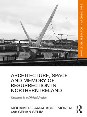 cover image of Architecture, Space and Memory of Resurrection in Northern Ireland